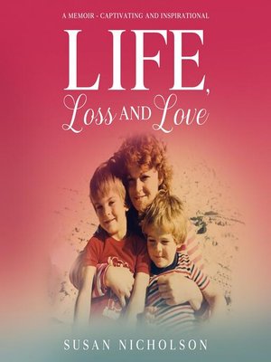 cover image of Life, Loss and Love